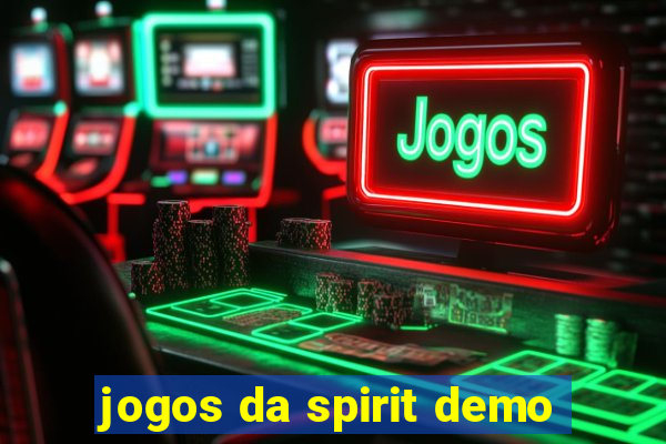 jogos da spirit demo